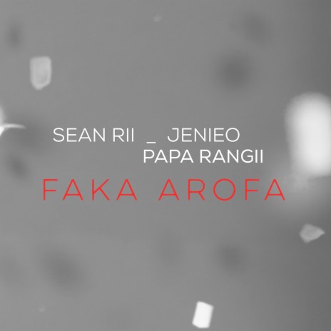 Faka Arofa ft. Jenieo & Papa Rangi