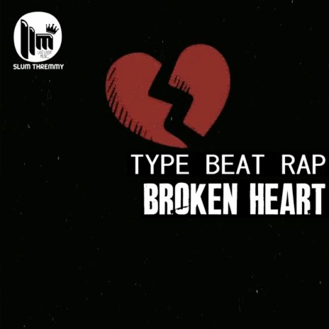 ''Broken Heart'' Type Beat Trap ft. Lil, Pop & Richh | Boomplay Music