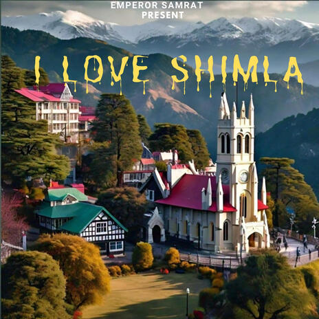 I Love Shimla | Boomplay Music