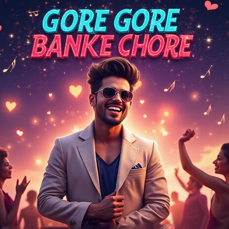 Gore Gore O Baanke Chhore | Boomplay Music