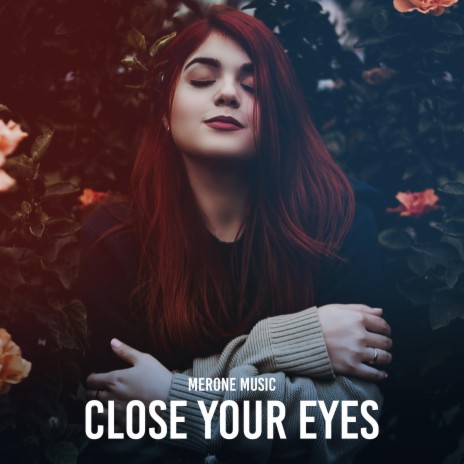 Close Your Eyes | Boomplay Music