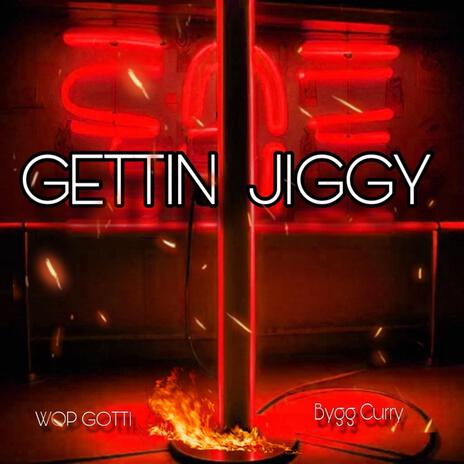 Gettin Jiggy ft. Bygg Curry | Boomplay Music