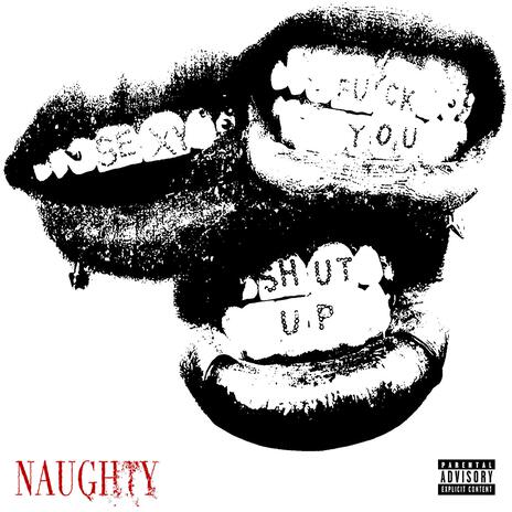 NAUGHTY | Boomplay Music