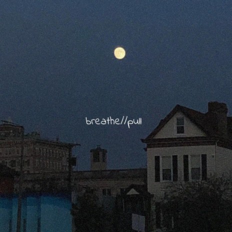breathe//pull | Boomplay Music
