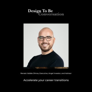 Renato Valdés Olmos: Accelerate your career transitions