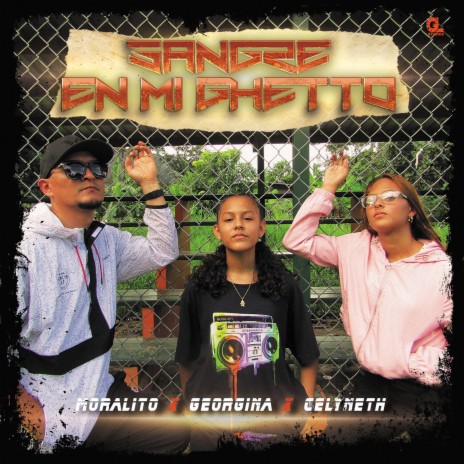 Sangre en Mi Ghetto ft. Celyneth & Georgina | Boomplay Music