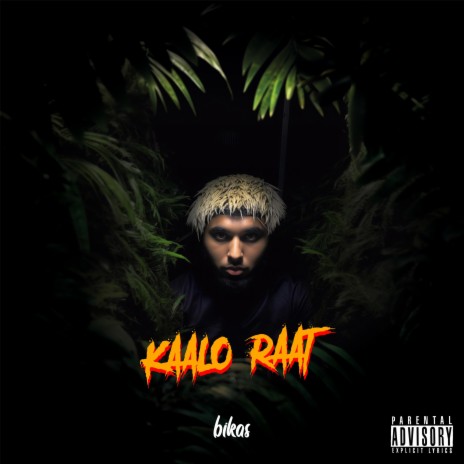 KAALO RAAT ft. bikas | Boomplay Music