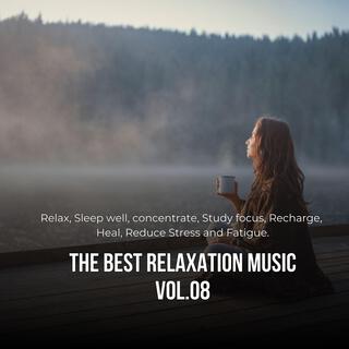 The best relaxation music (Relax, sleep well, study, focus, Reduce Stress), Vol. 08