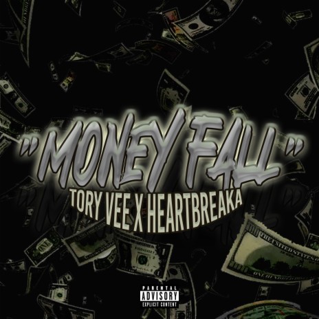 Money Fall ft. Heartbreaka | Boomplay Music
