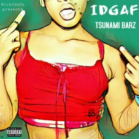 IDGAF ft. Tsunami Barz