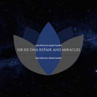 528 Hz DNA Repair and Miracles