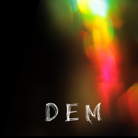 Dem | Boomplay Music