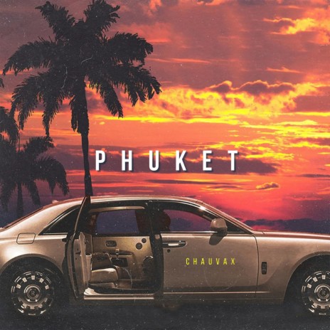 Phuket | Boomplay Music