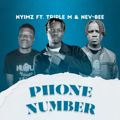 Phone Number ft. Triple M & Nev-Bee | Boomplay Music