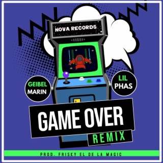 Game Over (Lil Phas Remix)