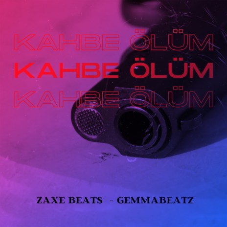Kahbe Ölüm ft. GemmaBeatz | Boomplay Music