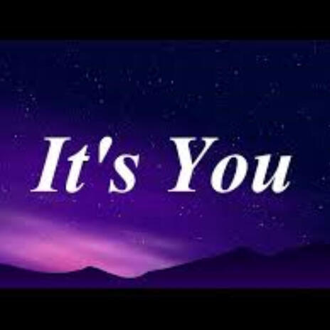 It Is You | Boomplay Music