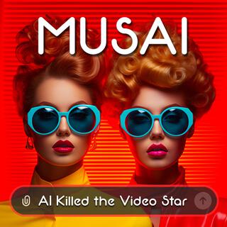 AI Killed The Video Star