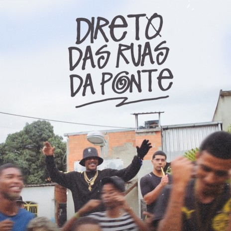 Direto das Ruas da Ponte | Boomplay Music