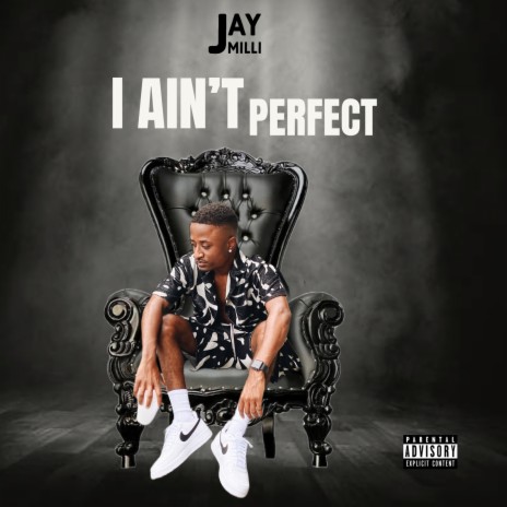 I Ain’t Perfect | Boomplay Music