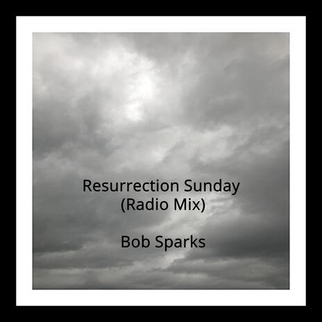 Resurrection Sunday (Radio Mix)