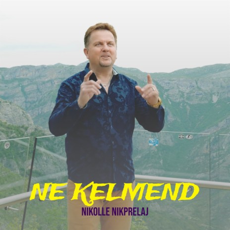 Ne Kelmend | Boomplay Music