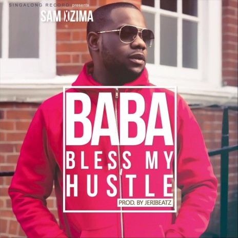 Baba Bless My Hustle | Boomplay Music