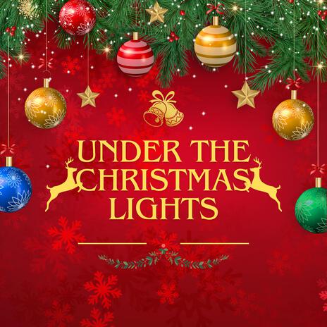 Under the Christmas Lights | Boomplay Music