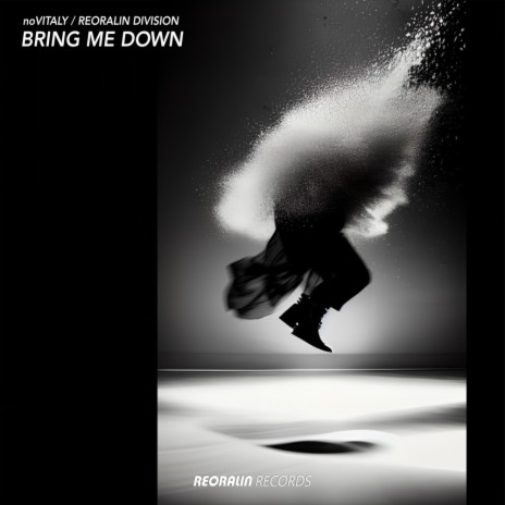 Bring Me Down ft. Reoralin Division | Boomplay Music