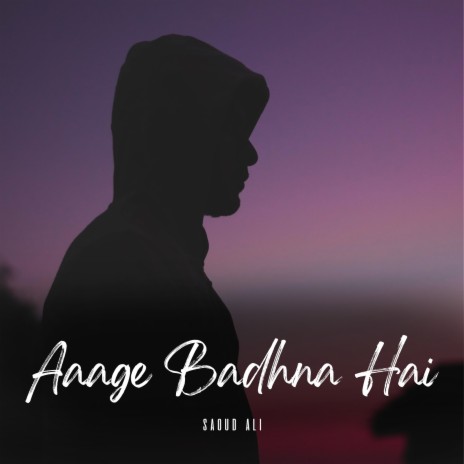 Aage Badhna Hai | Boomplay Music