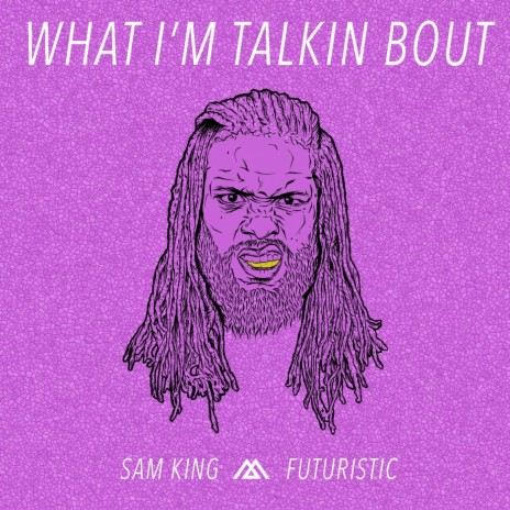 What I'm Talkin' Bout ft. Futuristic | Boomplay Music