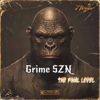 Grime Szn (The Final Level)