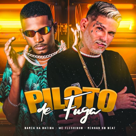 Piloto de Fuga (feat. Rennan no Beat) | Boomplay Music