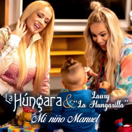 Mi Niño Manuel ft. Laury "La Hungarilla" | Boomplay Music