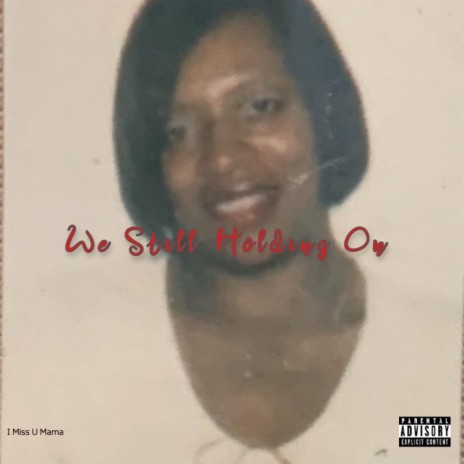 We still holding on | Boomplay Music