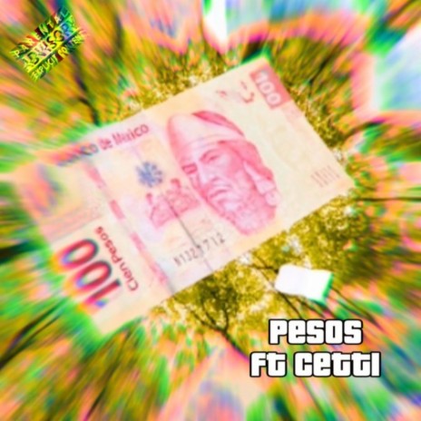 Pesos ft. Cetti | Boomplay Music