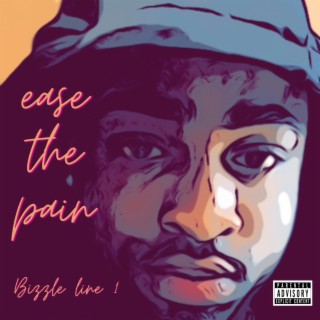 Ease the pain lyrics | Boomplay Music