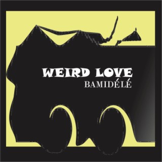 Weird Love