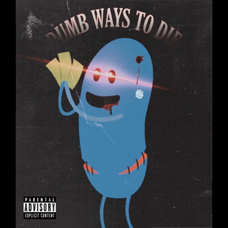 Dumb Ways to Die | Boomplay Music