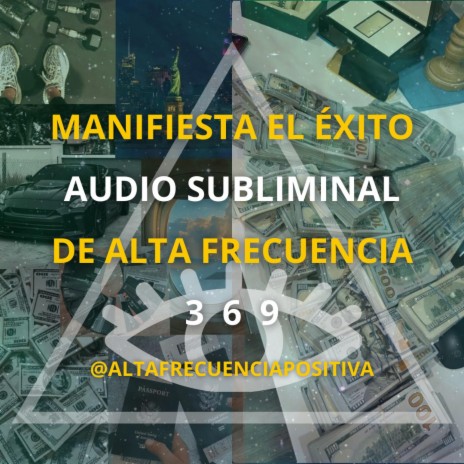 MANIFIESTA EL ÉXITO - SUBLIMINAL DE ALTA FRECUENCIA