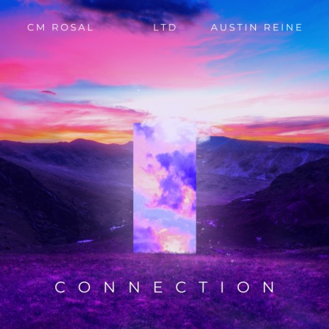 Connection ft. Austin Reine & LTD | Boomplay Music