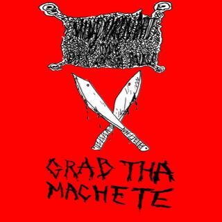 GRAB THA MACHETE