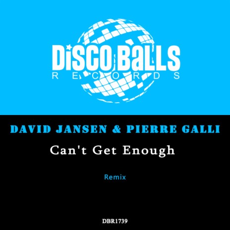 Can't Get Enough (Remix) ft. Pierre Galli