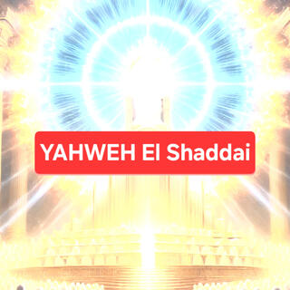 YAHWEH El Shaddai