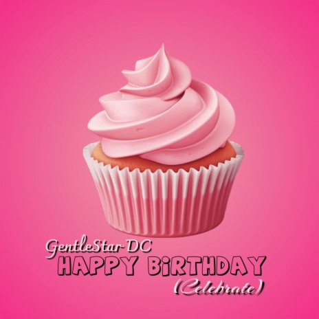 Happy Birthday (Celebrate) | Boomplay Music