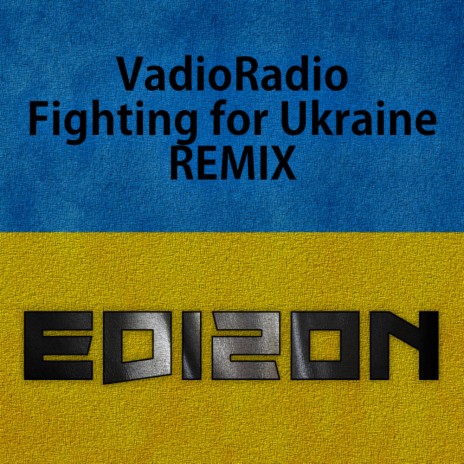 Fighting for Ukraine (Dirty Remix) ft. VadioRadio | Boomplay Music