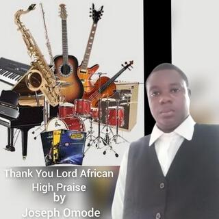 Thank You Lord African High Praise