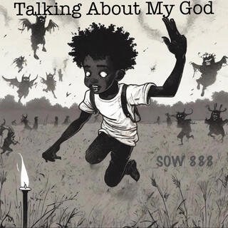 Talking About My God