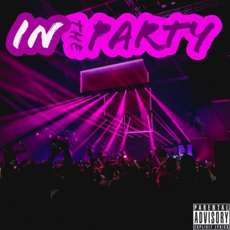 In The Party | Boomplay Music