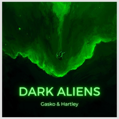 Dark Aliens ft. Hartley | Boomplay Music